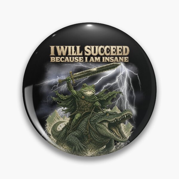 Item preview, I Will Succeed Because I Am Insane Dark Fantasy Frog Warrior Crocodile Sword designed and sold by PROPera-design.