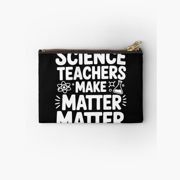 Item preview, Science Teachers Make Matter Matter designed and sold by theartfulaspie.