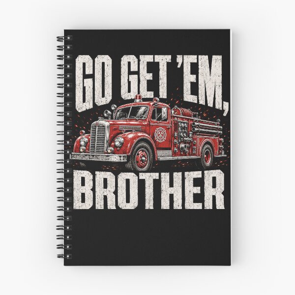 Item preview, Go Get Em Brother Firefighter designed and sold by will freed18.