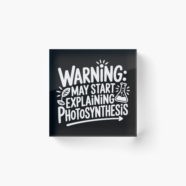 Item preview, Warning May Start Explaining Photosynthesis designed and sold by theartfulaspie.
