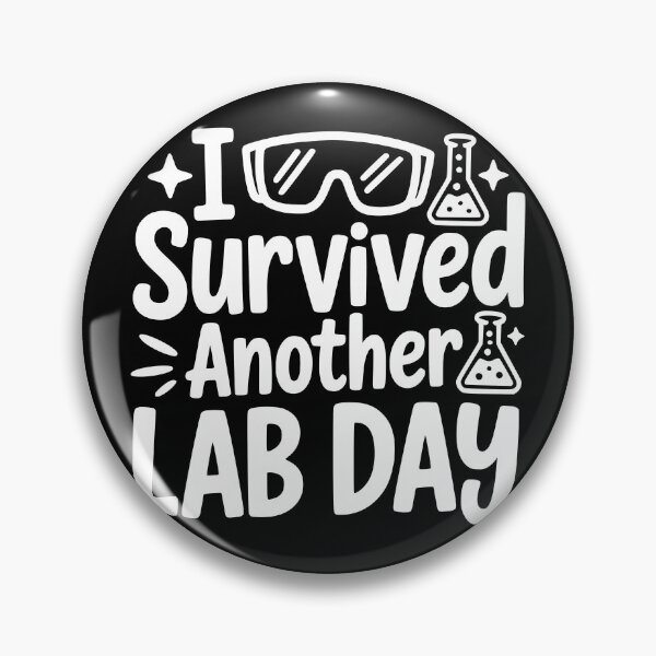 Item preview, I Survived Another Lab Day designed and sold by theartfulaspie.