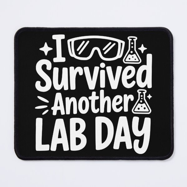 Item preview, I Survived Another Lab Day designed and sold by theartfulaspie.