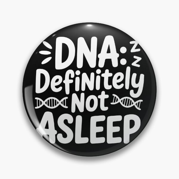 Item preview, DNA Definitely Not Asleep designed and sold by theartfulaspie.