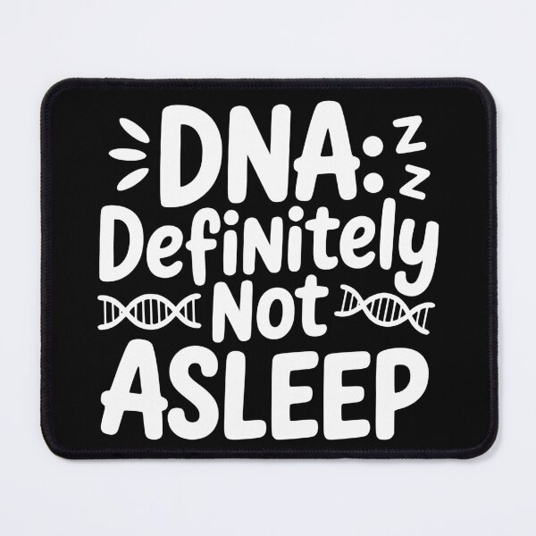Item preview, DNA Definitely Not Asleep designed and sold by theartfulaspie.