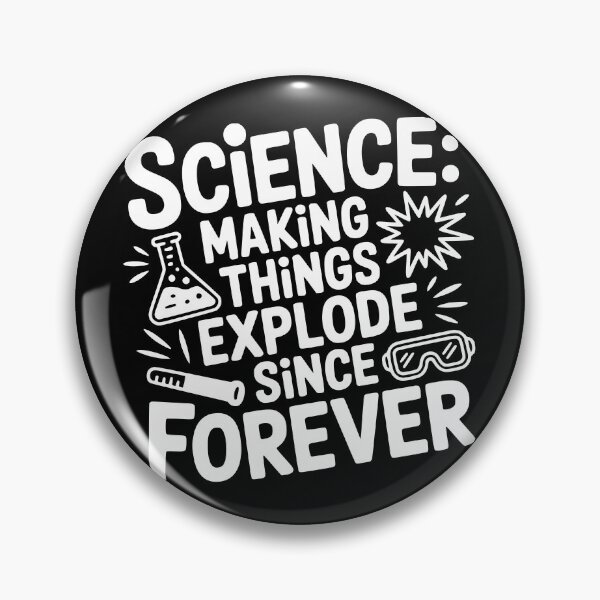 Item preview, Science Making Things Explode Since Forever designed and sold by theartfulaspie.