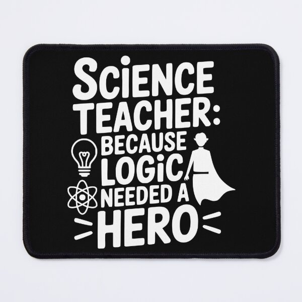 Item preview, Science Teacher Because Logic Needed a Hero designed and sold by theartfulaspie.