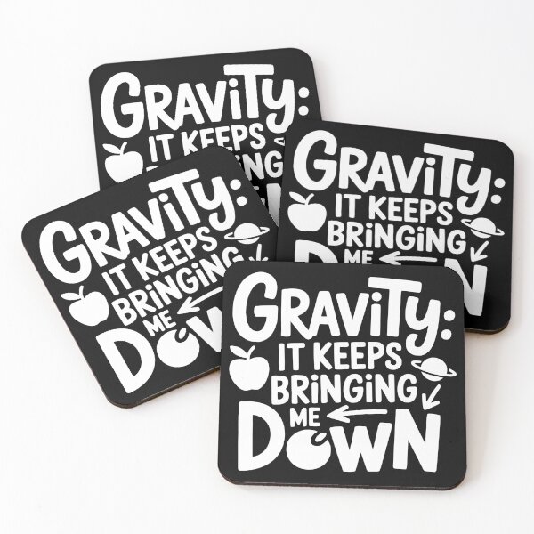 Item preview, Gravity It Keeps Bringing Me Down designed and sold by theartfulaspie.