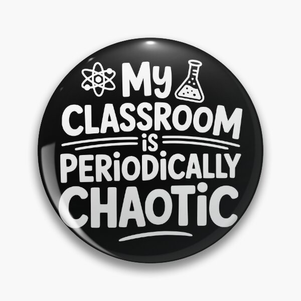 Item preview, My Classroom Is Periodically Chaotic designed and sold by theartfulaspie.