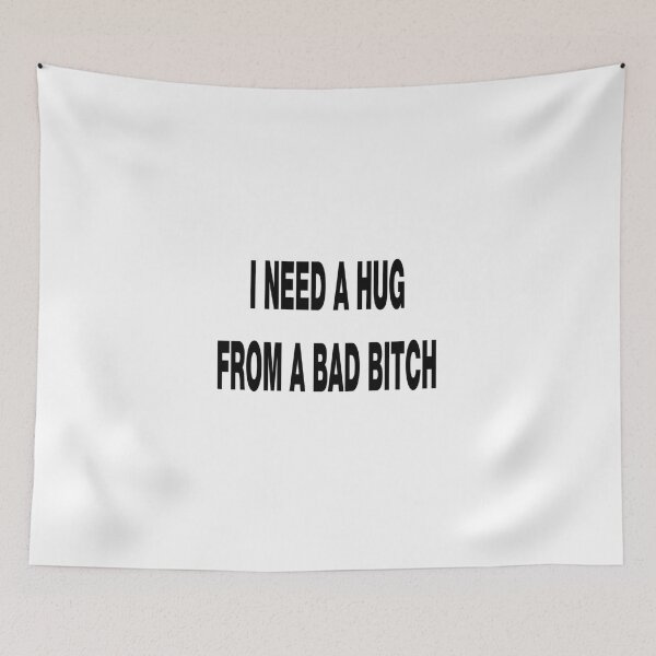 Item preview, I need a bad b**** designed and sold by ConcreteSaint.