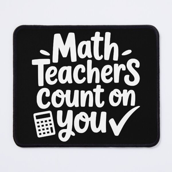 Item preview, Math Teachers Count on You designed and sold by theartfulaspie.