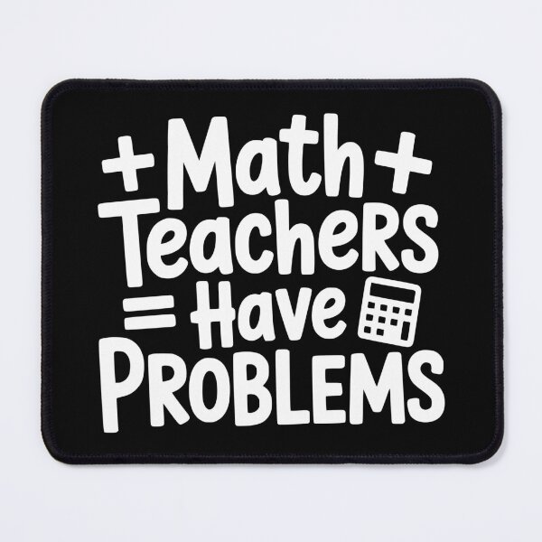 Item preview, Math Teachers Have Problems designed and sold by theartfulaspie.