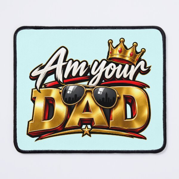 Item preview, Am your DAD designed and sold by Altrixa.