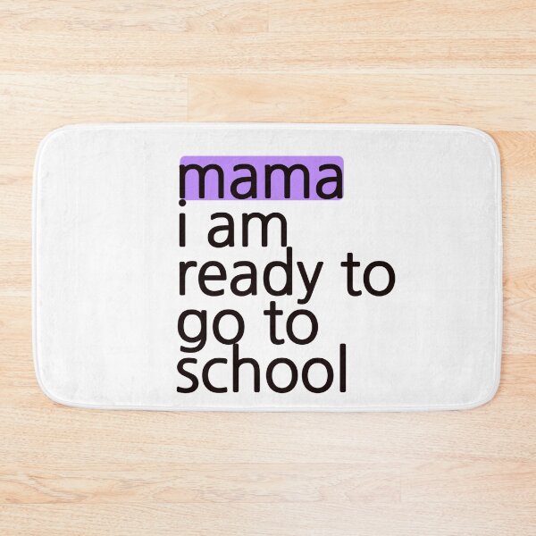 Item preview, Mama I am ready to go to school designed and sold by AWADHESH  CHAURASIA.
