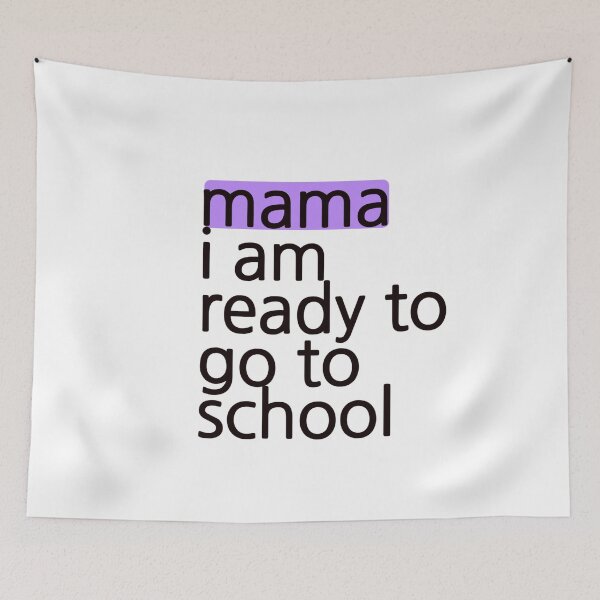 Item preview, Mama I am ready to go to school designed and sold by AWADHESH  CHAURASIA.