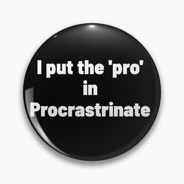 Item preview, PROcrastrinate designed and sold by AnonimusDesigns.