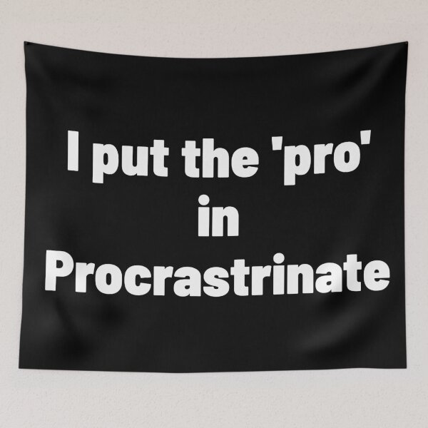Item preview, PROcrastrinate designed and sold by AnonimusDesigns.