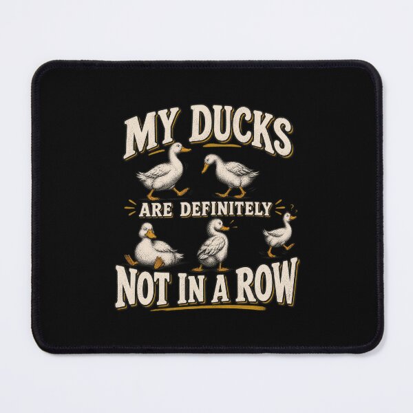 Item preview, My Ducks Are Definitely Not in a Row – Funny Adulting Duck Humor designed and sold by Williams Anderson.