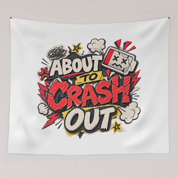 Item preview, About To Crash Out Funny Papercraft Typography designed and sold by Promoffy.