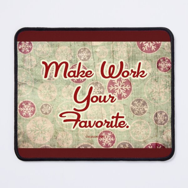 Item preview, Make Work Your Favorite Wrap designed and sold by Normbot2000.