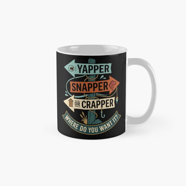 Item preview, Yapper Snapper Or Crapper Funny Fishing Direction Humor designed and sold by FreshVibe Prints.