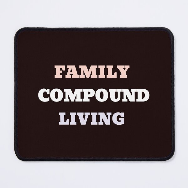 Item preview, Family Compound Living designed and sold by JJShirtz.