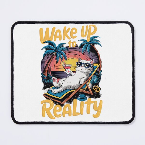 Item preview, Wake Up to Reality Funny Cat – Tropical Summer Vacation Design designed and sold by 4U---Store.