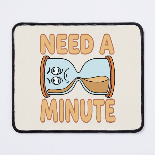 Item preview, Need A Minute - Tired Hourglass  designed and sold by Regal Rev.