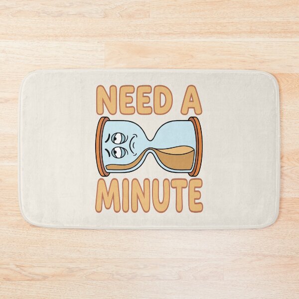 Item preview, Need A Minute - Tired Hourglass  designed and sold by Regal Rev.