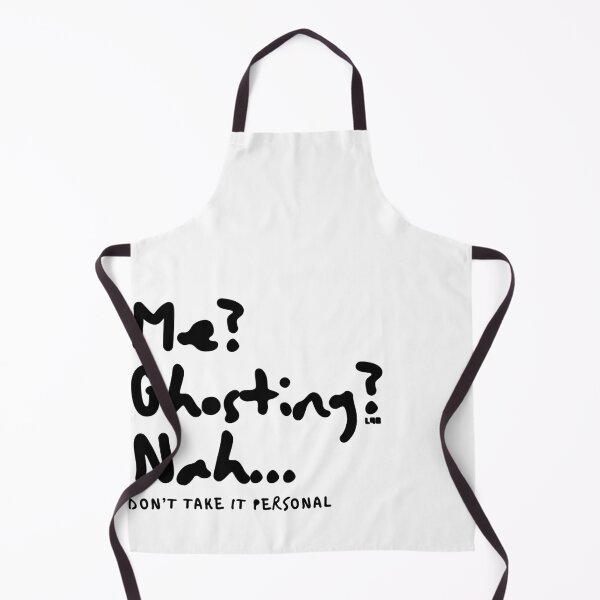 Item preview, Me Ghosting Nah Dont Take It Personal designed and sold by L98-Studio.
