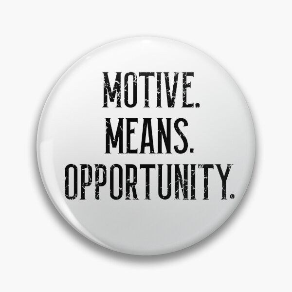 Item preview, Motive. Means. Opportunity.  Murder Mystery Podcast Lover designed and sold by BlueLineLAX.