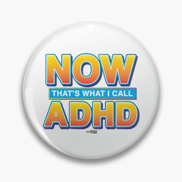 Item preview, NOW That's What I Call ADHD designed and sold by Oh My Sass.