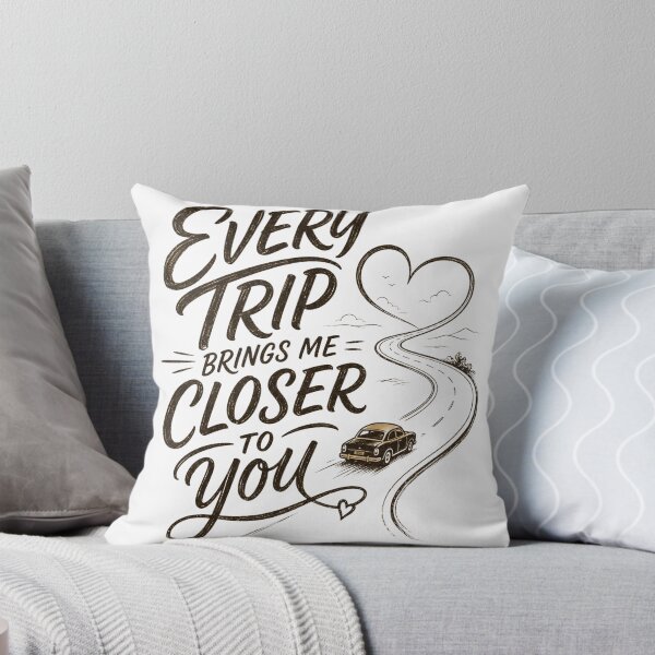 Item preview, ​Every Trip Brings Me Closer To You Road Trip Driver Gift designed and sold by Haque Desigens.