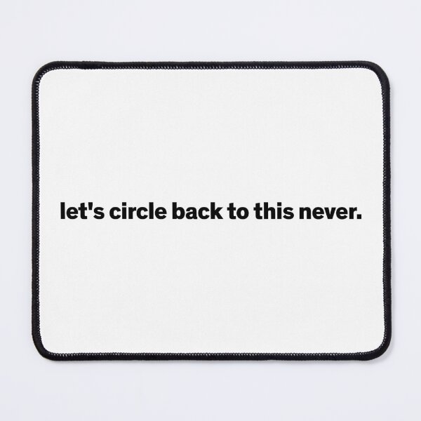Item preview, Let's Circle Back To This Never - Funny Corporate Humor designed and sold by field3.
