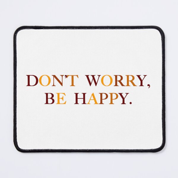 Item preview, Don't Worry Be Happy designed and sold by Normbot2000.