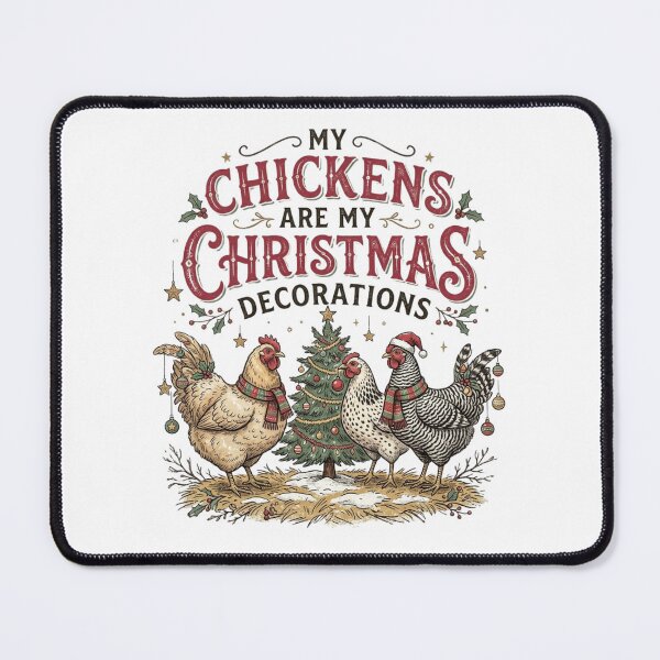 Item preview, My Chickens Are My Christmas Decorations Funny Chicken Farmer Holiday Humor designed and sold by raedattia.