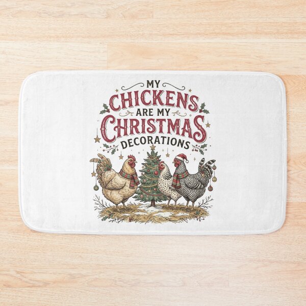 Item preview, My Chickens Are My Christmas Decorations Funny Chicken Farmer Holiday Humor designed and sold by raedattia.