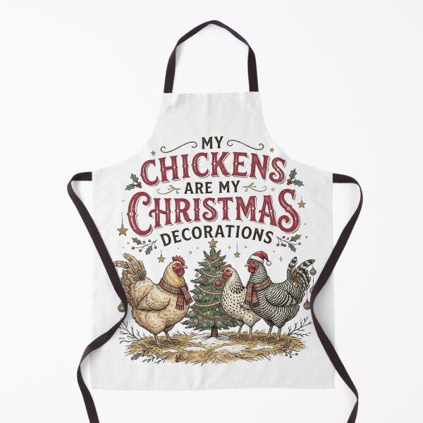 Item preview, My Chickens Are My Christmas Decorations Funny Chicken Farmer Holiday Humor designed and sold by raedattia.