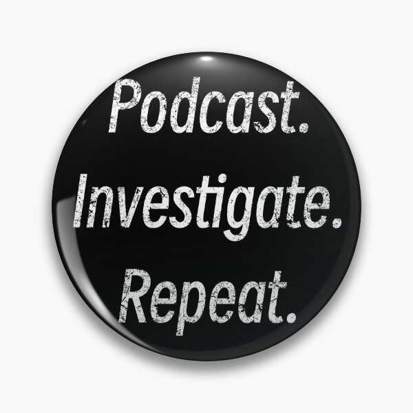Item preview, Podcast Investigate Repeat  Murder Mystery Podcast Lover  designed and sold by BlueLineLAX.