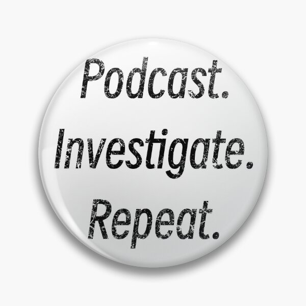 Item preview, Podcast Investigate Repeat  Murder Mystery Podcast Lover  designed and sold by BlueLineLAX.
