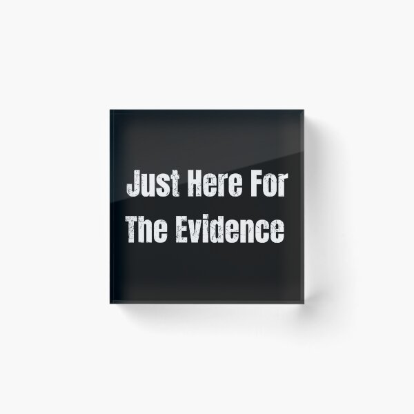 Item preview, Just Here for the Evidence  Murder Mystery Podcast Lover  designed and sold by BlueLineLAX.