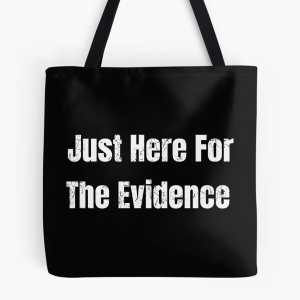 Item preview, Just Here for the Evidence  Murder Mystery Podcast Lover  designed and sold by BlueLineLAX.