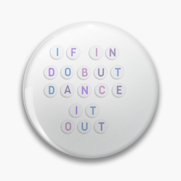Item preview, If in doubt dance it out  designed and sold by neurosparklclub.