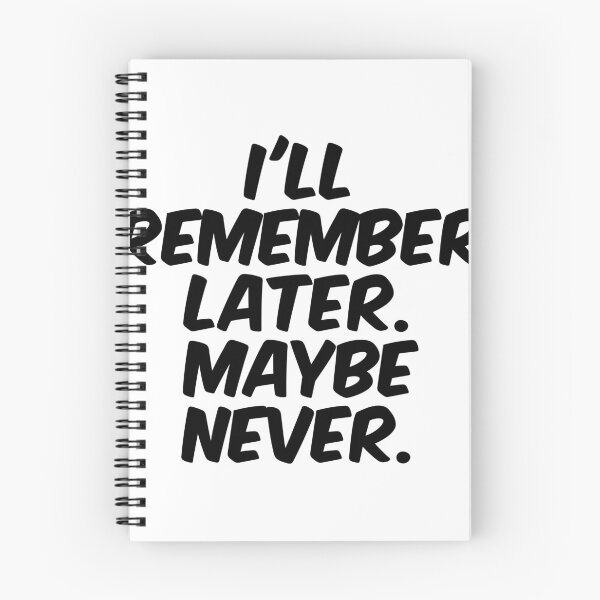 Item preview, Text Typography I'll remember later. Maybe never. Forgetful Adult Humor designed and sold by TypeboldStudio.
