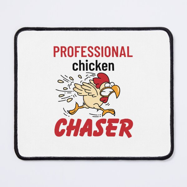 Item preview, Professional Chicken Chaser designed and sold by jaygo.
