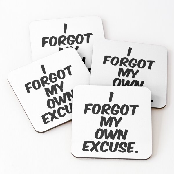 Item preview, Text Typography I forgot my own excuse. Forgetful Adult Humor designed and sold by TypeboldStudio.