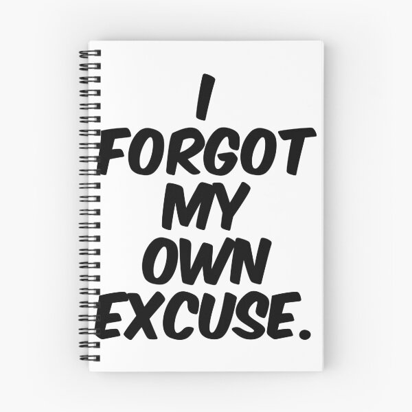 Item preview, Text Typography I forgot my own excuse. Forgetful Adult Humor designed and sold by TypeboldStudio.
