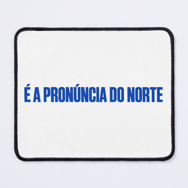 Item preview, É a pronúncia do norte designed and sold by grisdias.