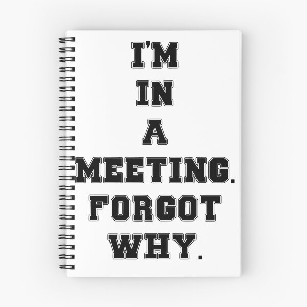 Item preview, Text Typography I'm in a meeting. Forgot why. Forgetful Adult Humor designed and sold by TypeboldStudio.