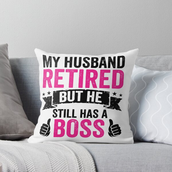 Item preview, My Husband Retired But He Still Has A Boss Funny Retirement Husband Wife designed and sold by Doodleoub.