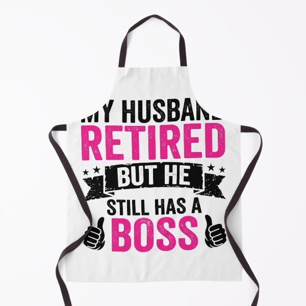 Item preview, My Husband Retired But He Still Has A Boss Funny Retirement Husband Wife designed and sold by Doodleoub.